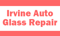 Irvine Auto Glass Repair
